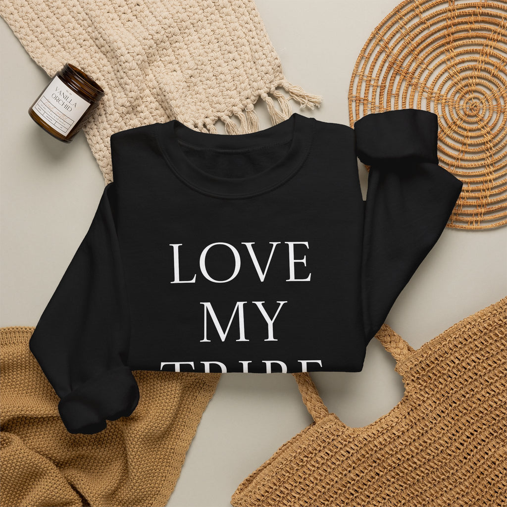 Love My Tribe Crewneck Sweatshirt — Family & Friends Matching Pullover