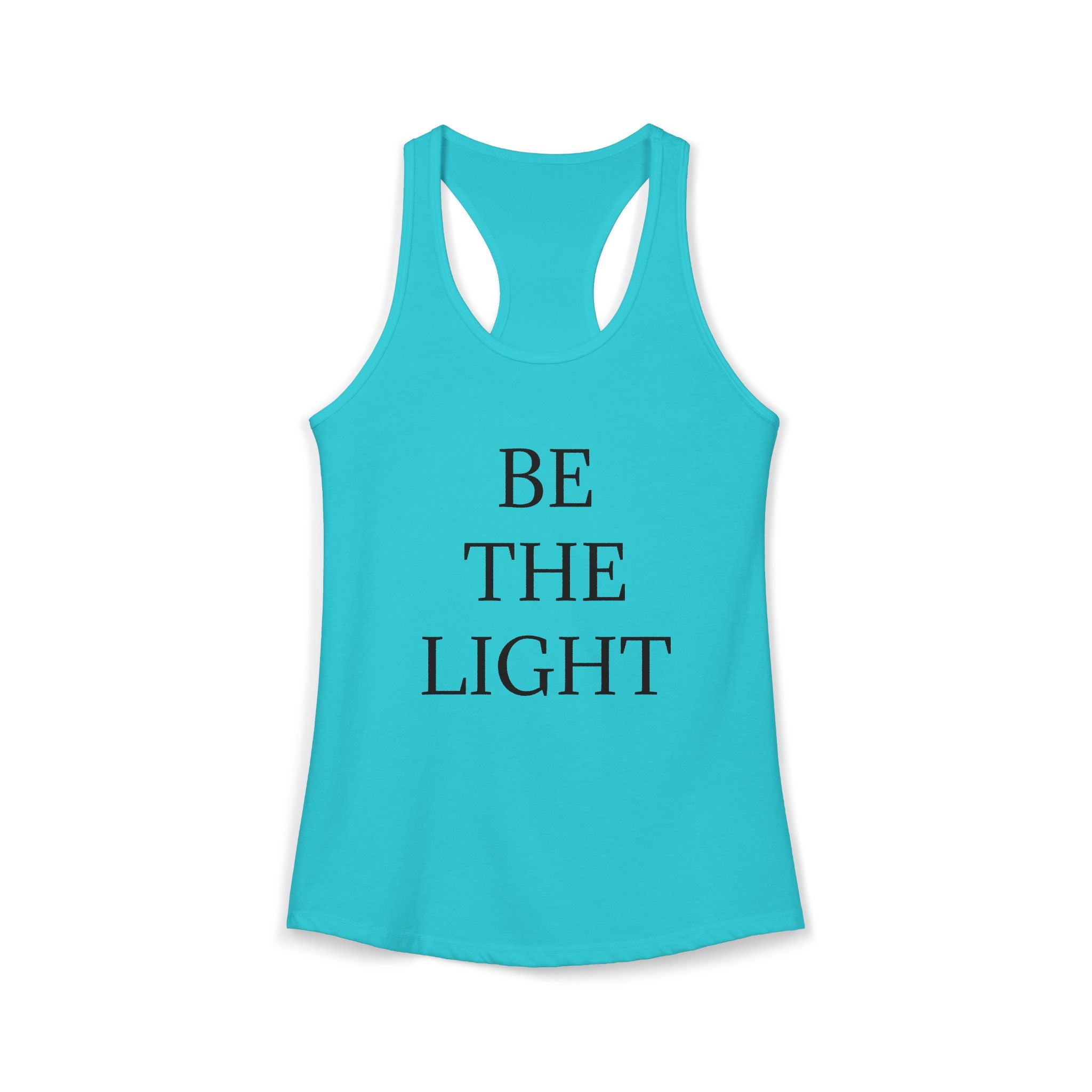 BE THE LIGHT : Women's Ideal Racerback Tank