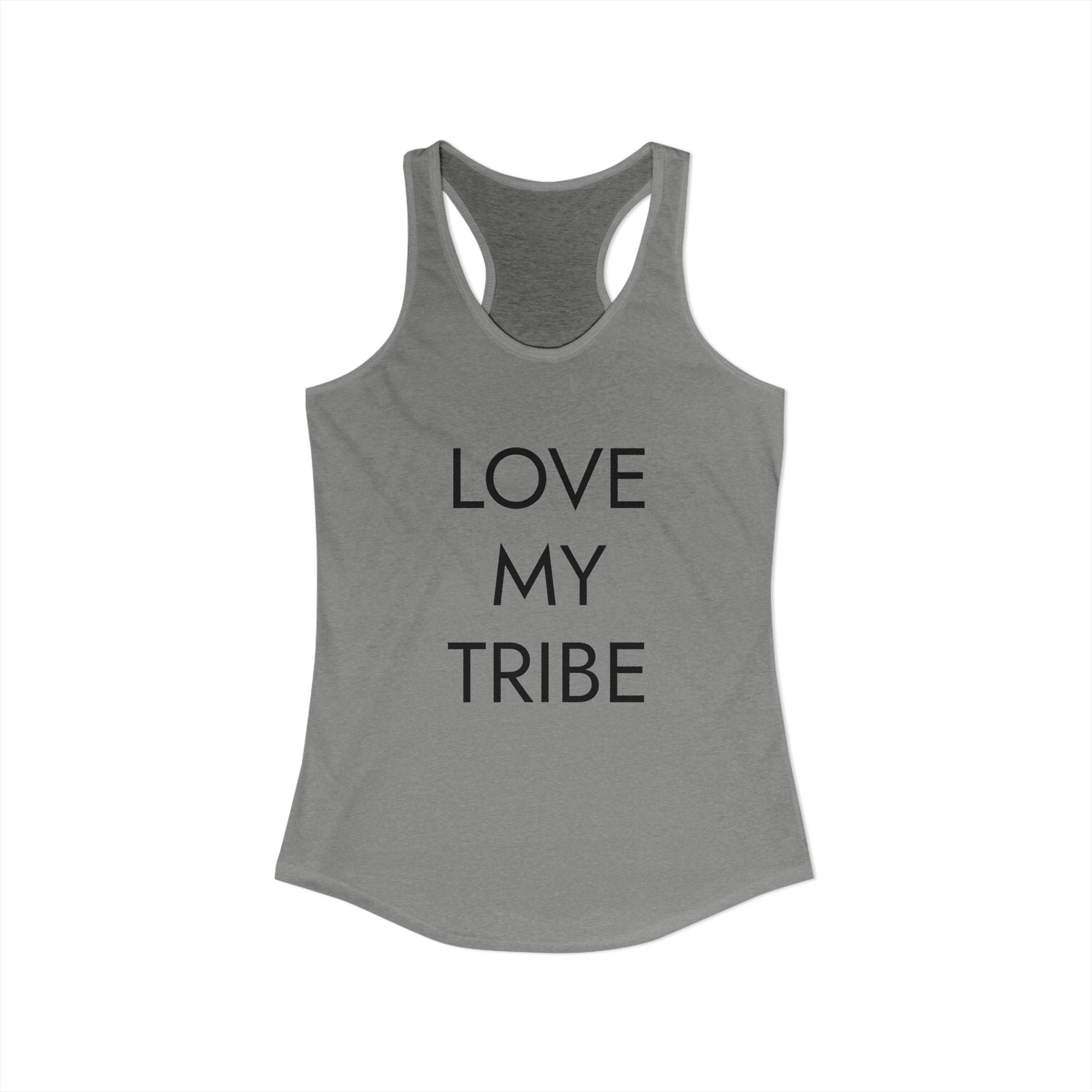 LOVE MY TRIBE : Women's Ideal Racerback Tank