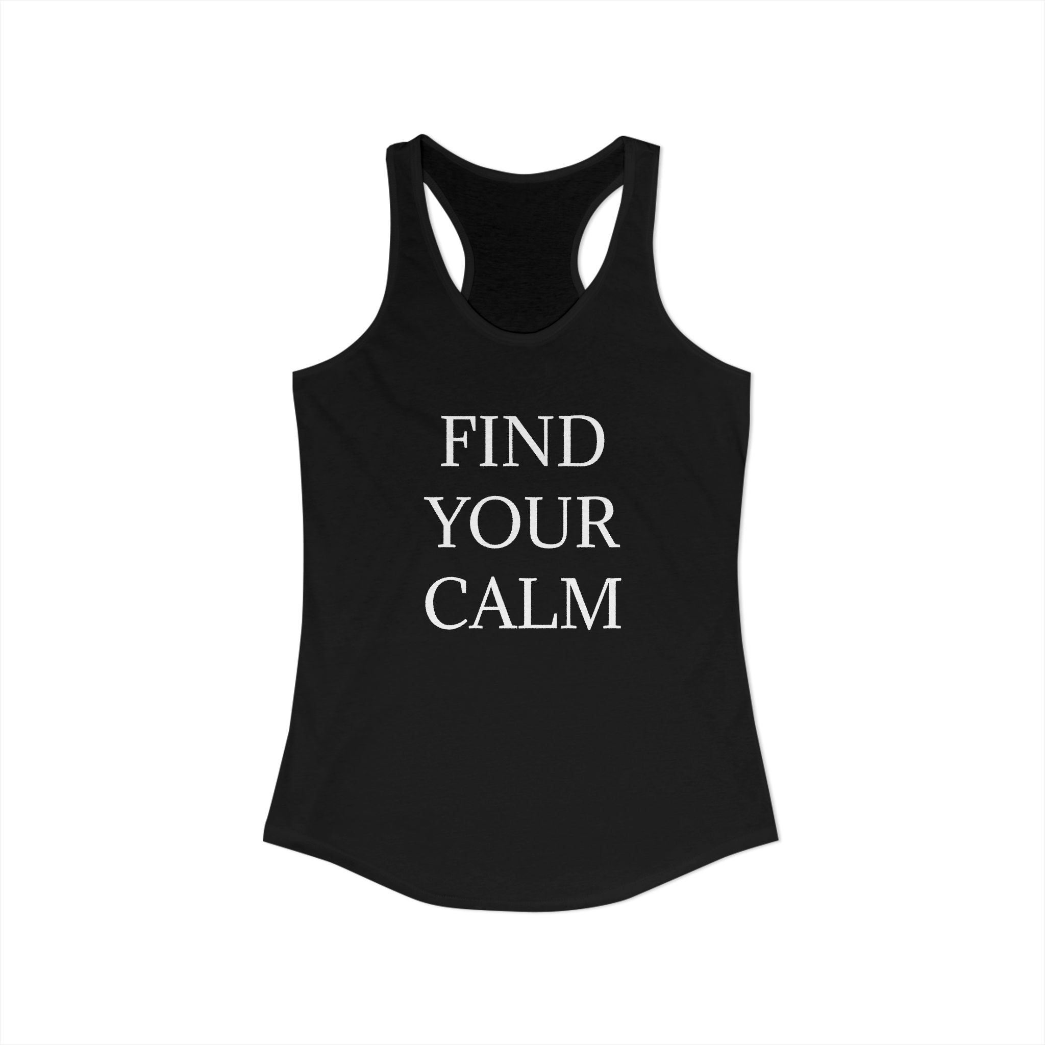 FIND YOUR CALM : Women's Ideal Racerback Tank