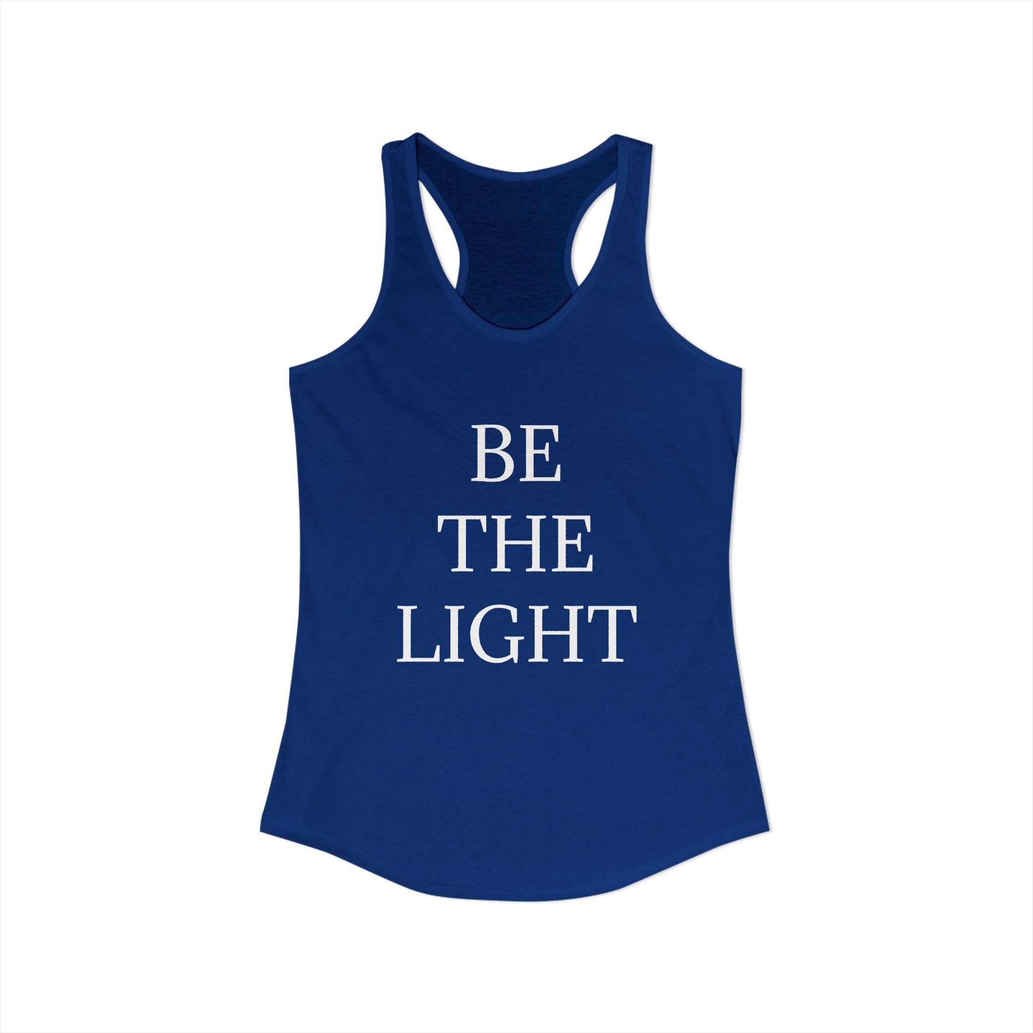 BE THE LIGHT : Women's Ideal Racerback Tank