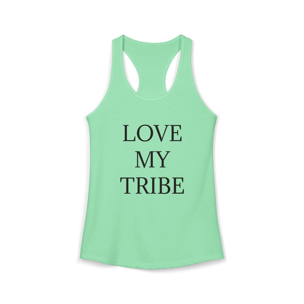LOVE MY TRIBE : Women's Ideal Racerback Tank
