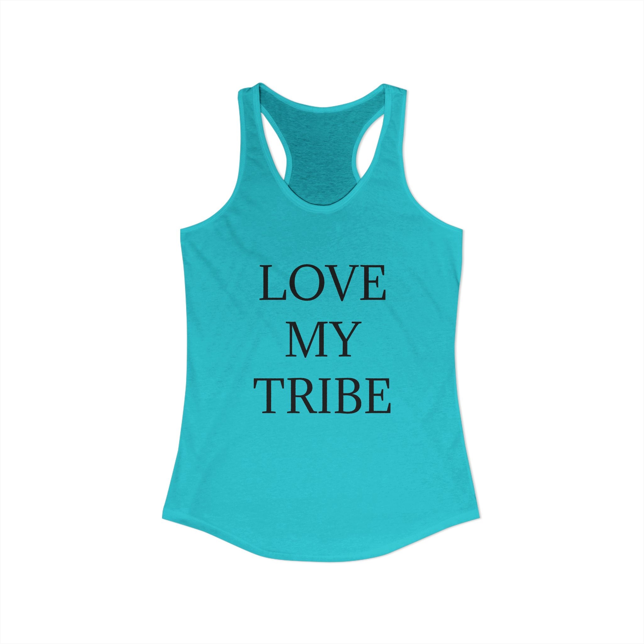 LOVE MY TRIBE : Women's Ideal Racerback Tank