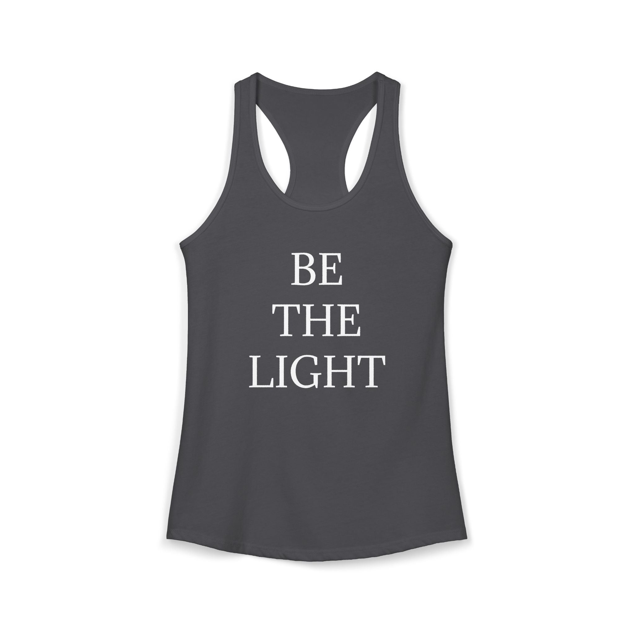 BE THE LIGHT : Women's Ideal Racerback Tank