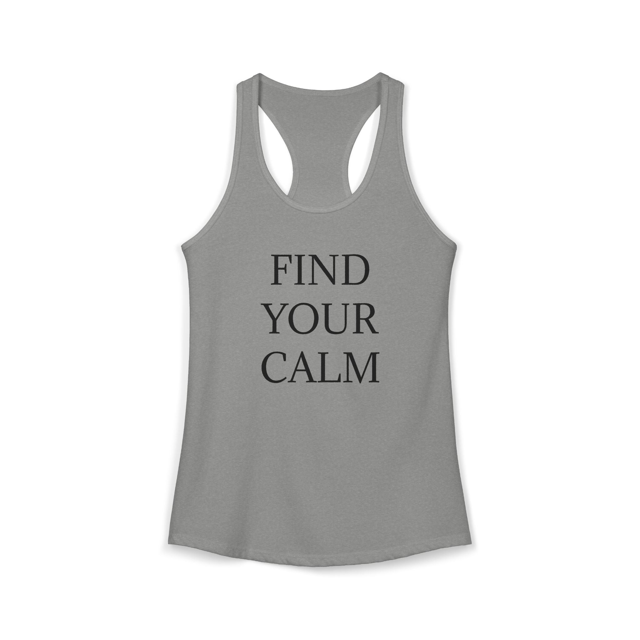 FIND YOUR CALM : Women's Ideal Racerback Tank