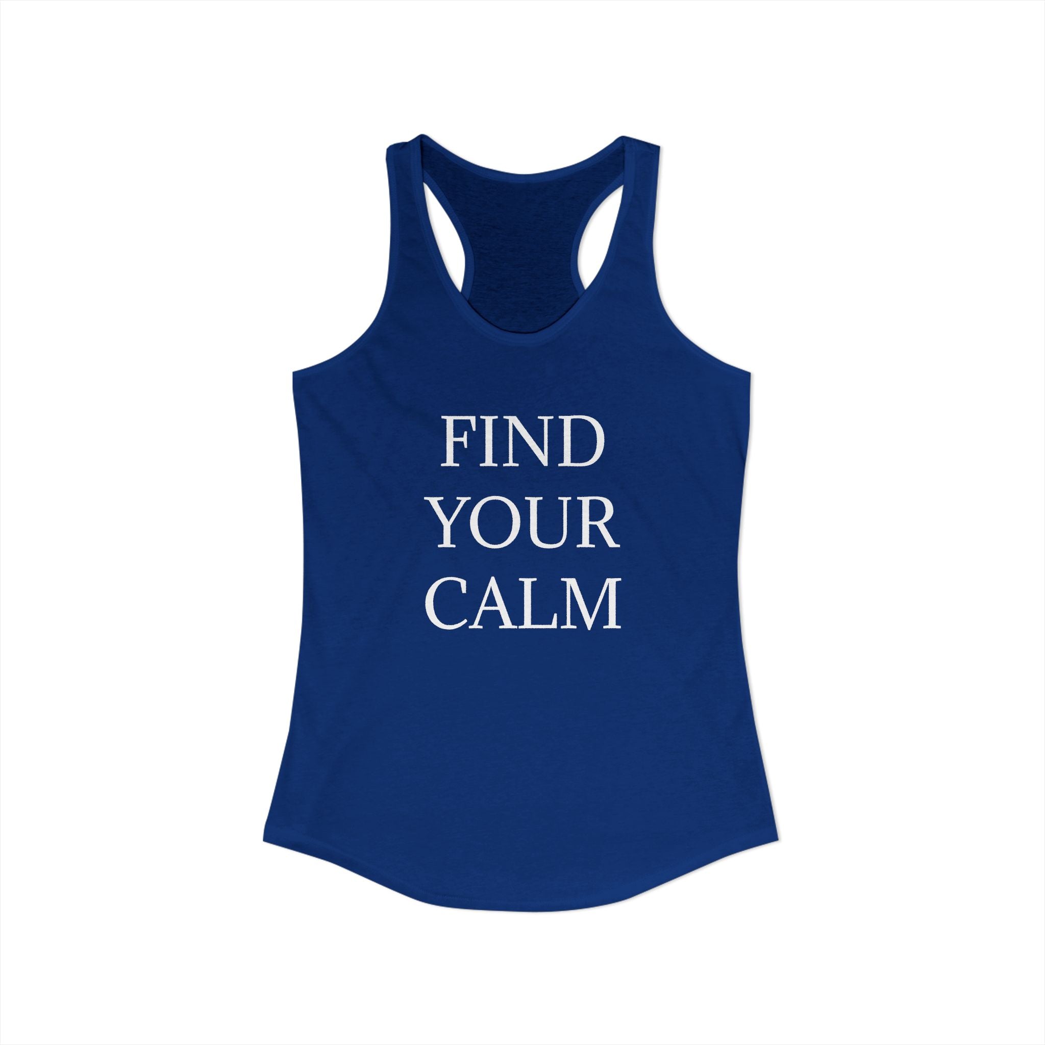FIND YOUR CALM : Women's Ideal Racerback Tank