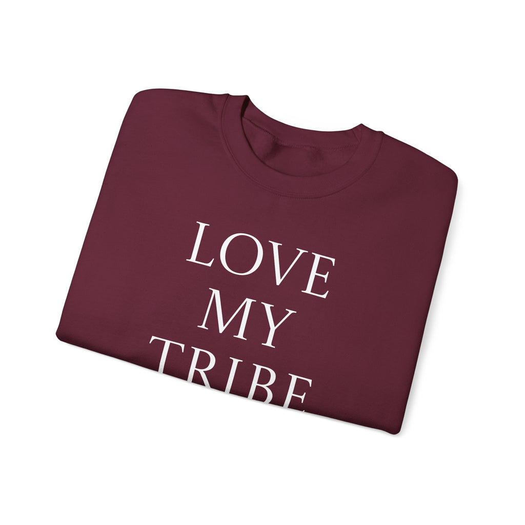 Love My Tribe Crewneck Sweatshirt — Family & Friends Matching Pullover