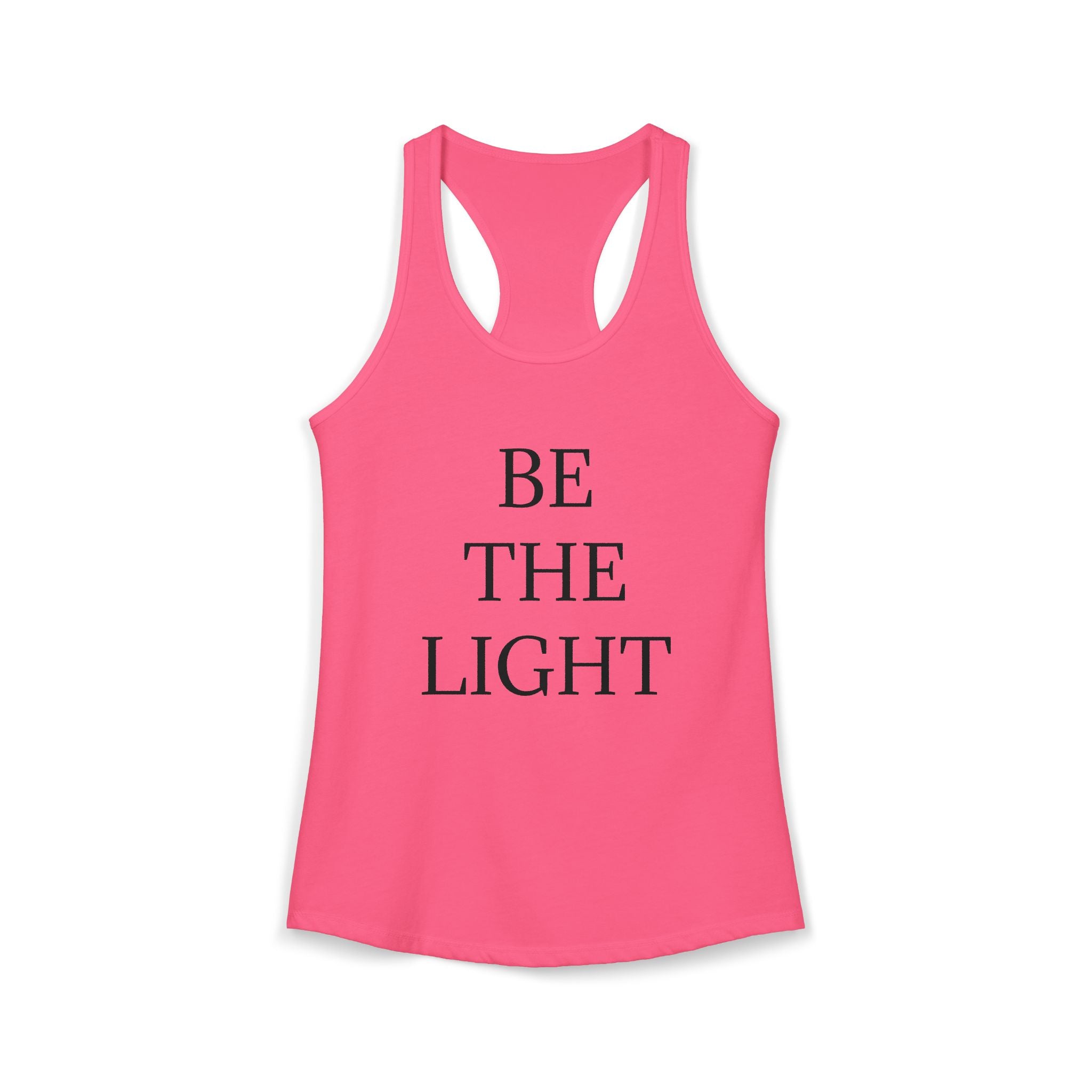 BE THE LIGHT : Women's Ideal Racerback Tank