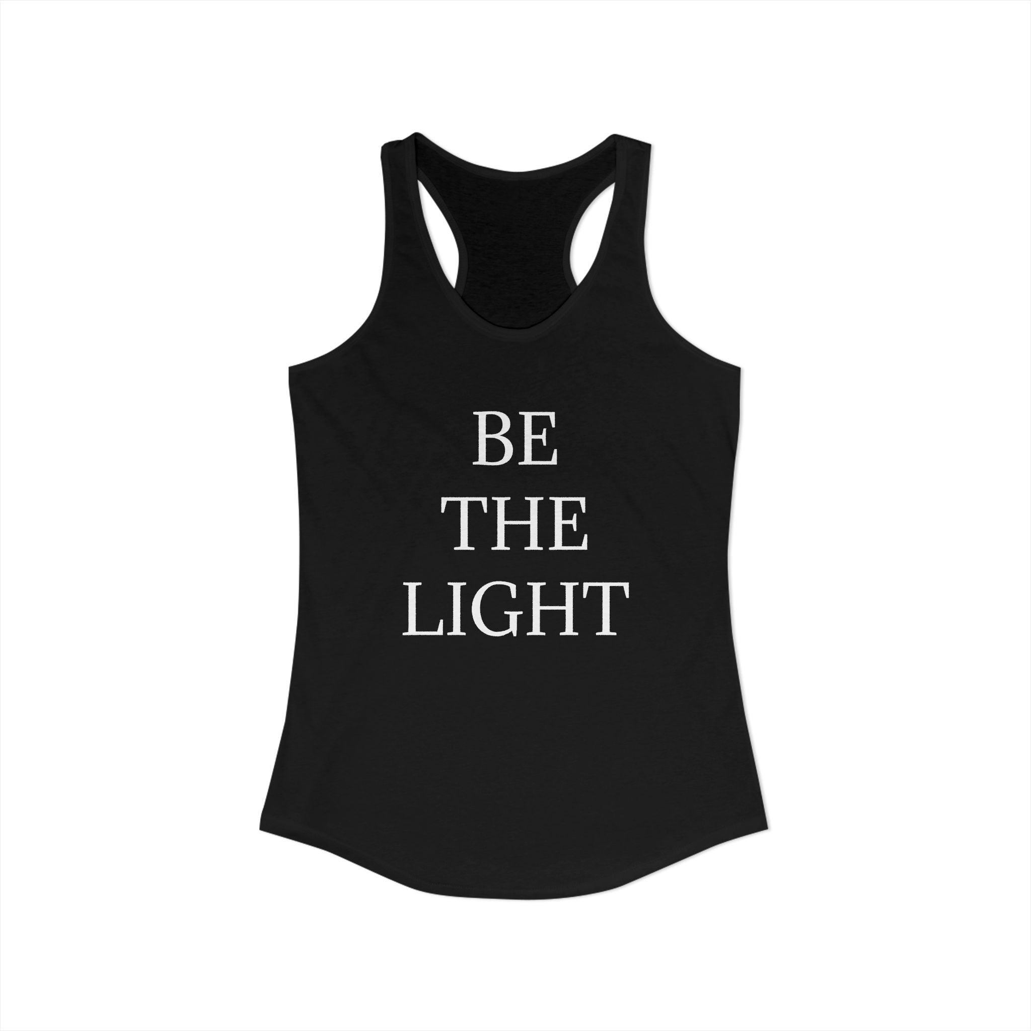 BE THE LIGHT : Women's Ideal Racerback Tank