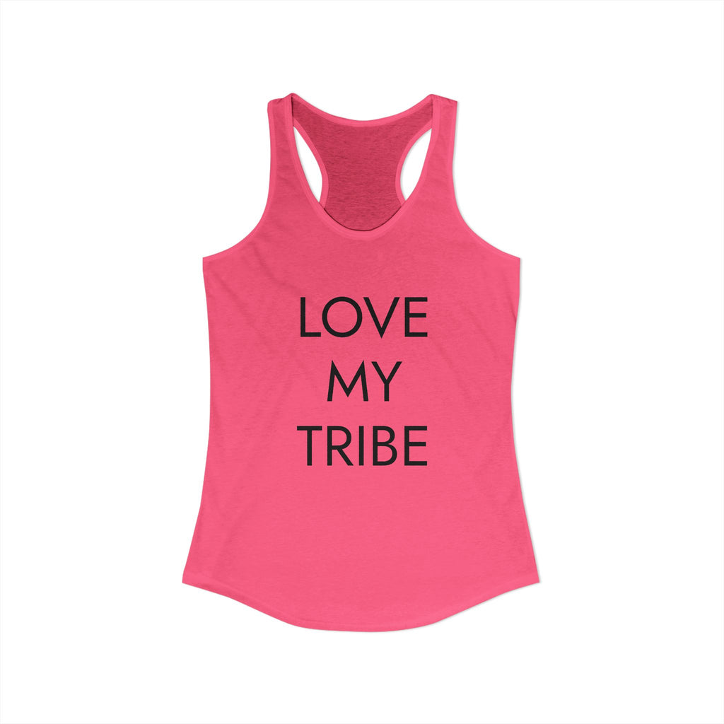 LOVE MY TRIBE : Women's Ideal Racerback Tank