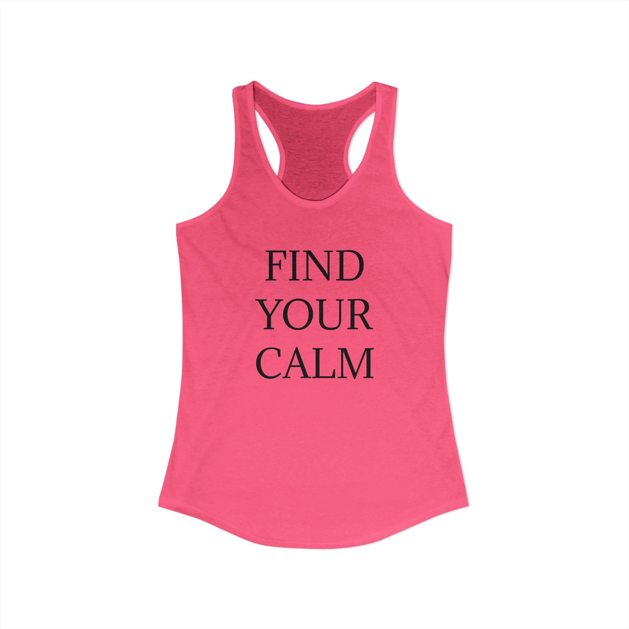 FIND YOUR CALM : Women's Ideal Racerback Tank