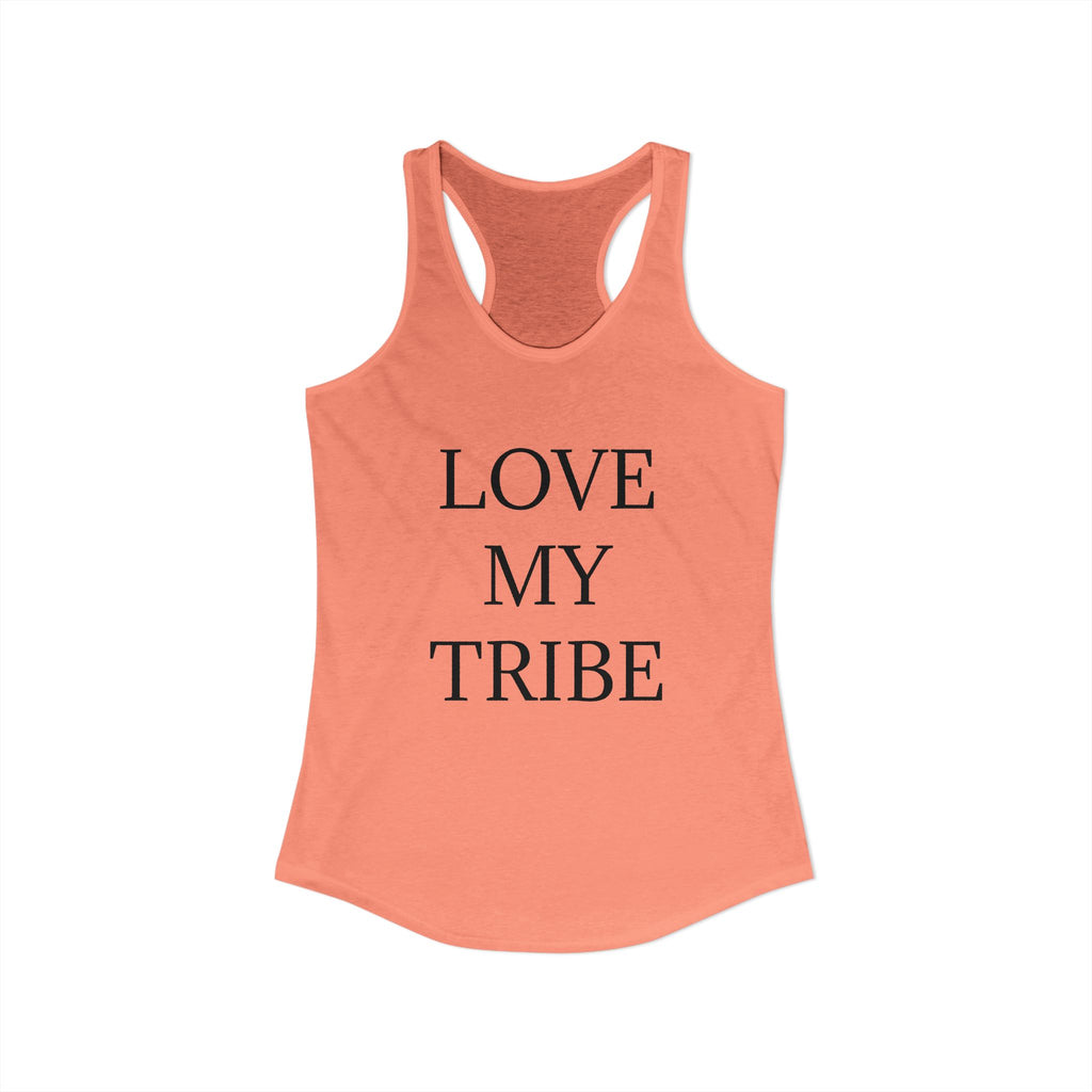 LOVE MY TRIBE : Women's Ideal Racerback Tank