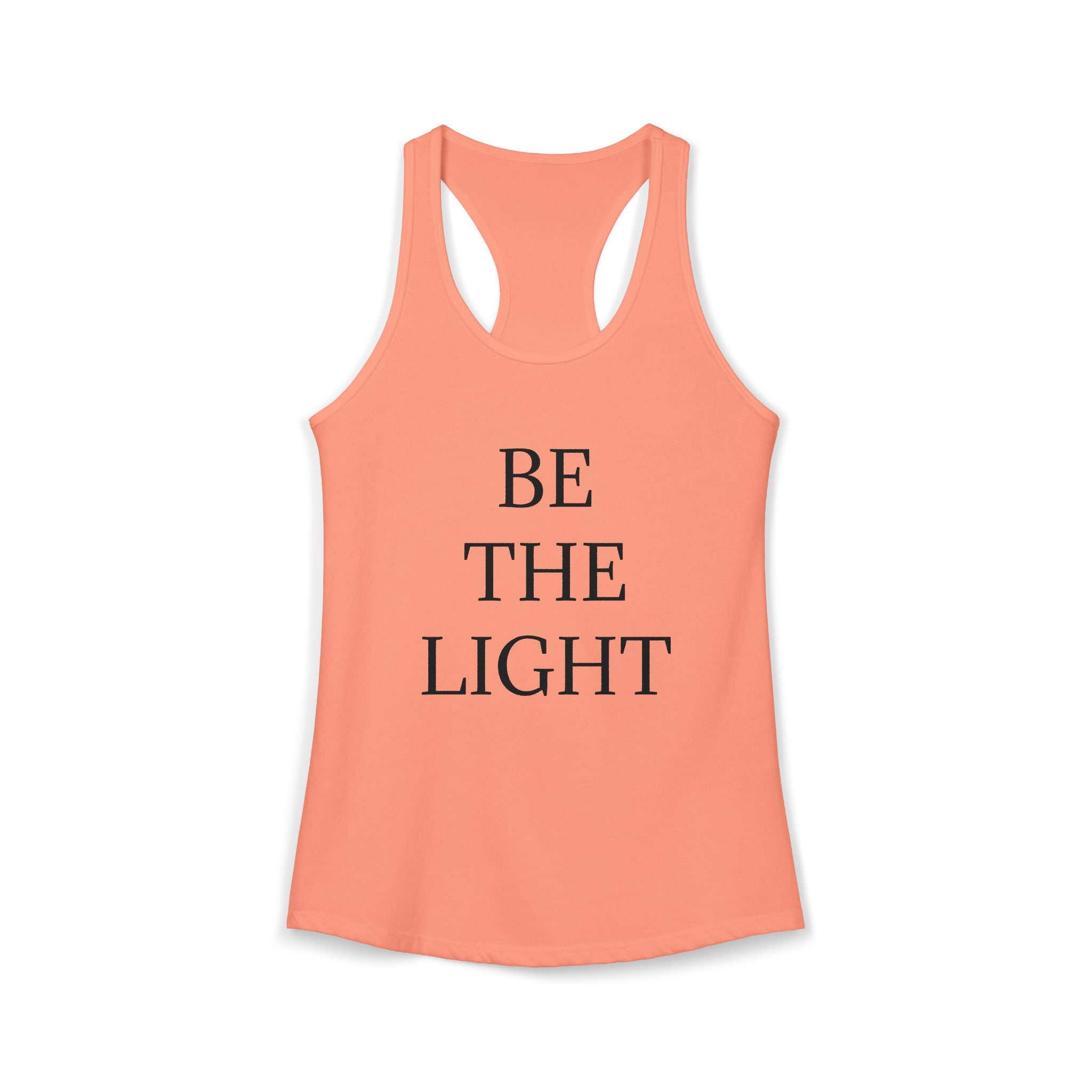 BE THE LIGHT : Women's Ideal Racerback Tank